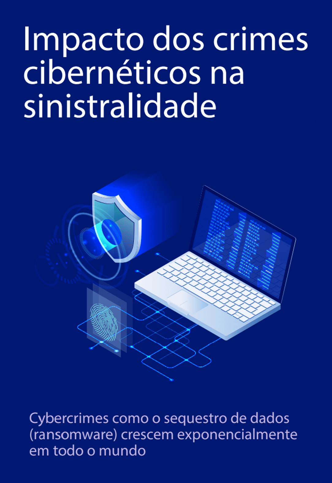 Impacto dos crimes cibernéticos na sinistralidade